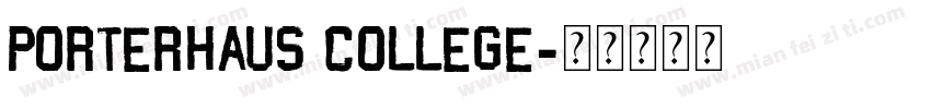Porterhaus College字体转换